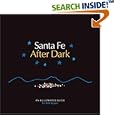 Santa Fe After Dark: An Illustrated Guide