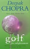 Golf for Enlightenment: The Seven Lessons for the Game of Life