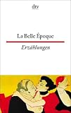 La Belle &Eacute;poque Erz&auml;hlungen - Gisela Fichtl