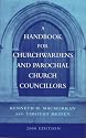 A Handbook for Churchwardens and Parochial Church Councillors (Mowbray Parish Handbooks)