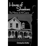 House of Shadows: The Mistress of Al Capone book cover