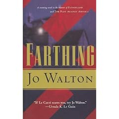 (FARTHING ) By Walton, Jo (Author) mass_market Published on (08, 2007)