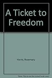 Ticket to freedom