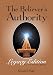 Believers Authority- Legacy Edition