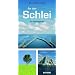 An der Schlei: Ein Reisebegleiter / Wander- und Radfahrtouren mit dem "Landarzt"-Weg