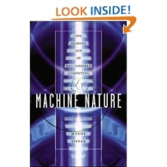 Machine Nature: The Coming Age of Bio-inspired Computing