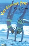 Verdammt frei - Kate Cann