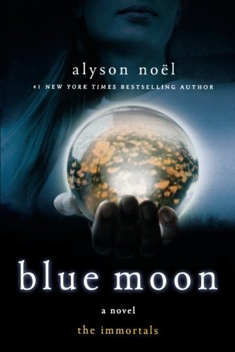 Blue Moon (The Immortals, Book 2) by Noël, Alyson (2009) Paperback