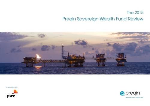 The 2015 Preqin Sovereign Wealth Fund Review: A Comprehensive Guide to Sovereign Wealth Funds 2015