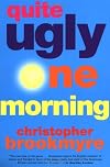 Quite Ugly One Morning