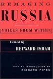 Remaking Russia: Voices from within: Voices from Within