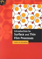 Introduction to Surface and Thin Film Processes