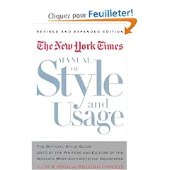 The New York Times Manual of Style and Usage: The Official Style Guide Used by the Writers and Editors of the World's Mostauthoritative Newspaper
