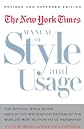 The New York Times Manual of Style and Usage : The Official Style Guide Used by the Writers and Editors of the World's Most Authoritative Newspaper