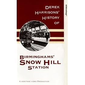 Derek Harrison's History Of Birmingham's Snow Hill Station [VHS]