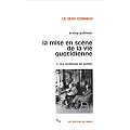 La mise en sc�ne de la vie quotidienne. 2. Les relations en public