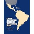 Latin American History: A Teaching Atlas (Conference on Latin American History) by Cathryn L. Lombardi