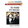 To Make My Bread (Radical Novel Reconsidered)