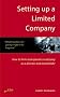 Setting Up a Limited Company: How to Form and Operate a Company as a Director and Shareholder (Small Business Series)