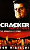 Cracker: White Ghost (Cracker S.)