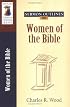 Sermon Outlines on Women of the Bible (Wood Sermon Outline Series)
