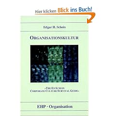 Organisationskultur. "The Ed Schein Corporate Culture Survival Guide"
