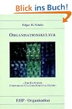 Organisationskultur. "The Ed Schein Corporate Culture Survival Guide"