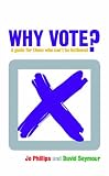 Why Vote? A guide for those who can't be bothered