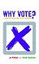 Why Vote? A guide for those who can't be bothered