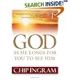 God: As He Longs for You to See Him by Chip Ingram