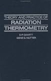 Theory and Practice of Radiation Thermometry