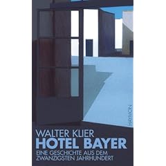 Hotel Bayer. Eine Geschichte aus dem 20. Jahrhundert
