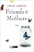Search : Friends & Mothers