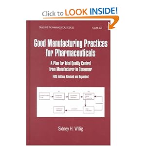 Good Manufacturing Practices for Pharmaceuticals: A Plan for Total Quality Control from... by Sidney Willig