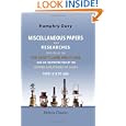 Miscellaneous Papers and Researches, Especially on the Safety Lamp, and Flame, and on the Protection of the Copper Sheathing of Ships, from 1815 to 1828
