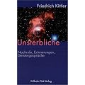 Unsterbliche: Nachrufe, Erinnerungen, Geistergespr�che
