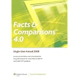 2008 Facts & Comparisons 4.0 Annual CD-ROM: Published by Facts & Comparisons (Drug Facts & Comparisons (CD-ROM))
