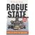 The Rogue State: A Guide to the World's Only Superpower