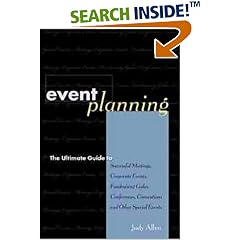Event Planning: The Ultimate Guide to Successful Meetings, Corporate Events, Fundraising Galas, Conferences, Conventions