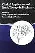 Clinical Applications of Music Therapy in Psychiatry