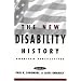 The New Disability History: American Perspectives (History of Disability)
