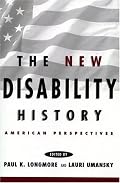 The New Disability History: American Perspectives (History of Disability)