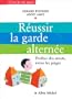 R�ussir la garde altern�e