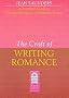 The Craft of Writing Romance (Writers' Bookshop)