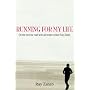 Running for My Life: On the Extreme Road with Adventure Runner Ray Zahab