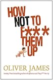How Not to F*** Them Up