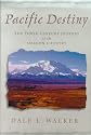 Pacific Destiny: The Three-Century Journey to the Oregon Country