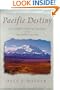 Pacific Destiny: The Three-Century Journey to the Oregon Country