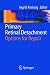 Primary Retinal Detachment: Options for Repair