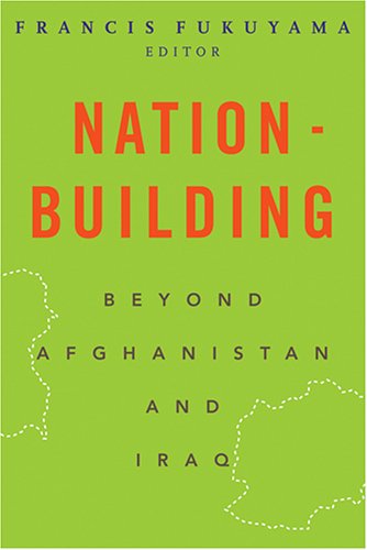 nation building beyond afghanistan and iraq forum on constructive capitalism
